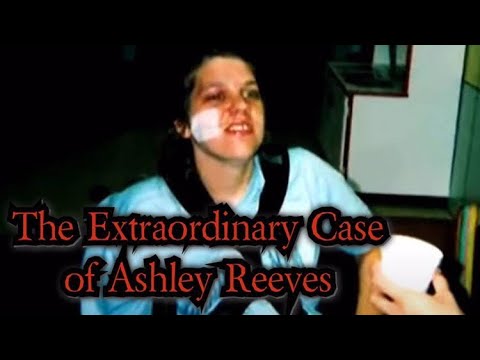 The Extraordinary Case of Ashley Reeves