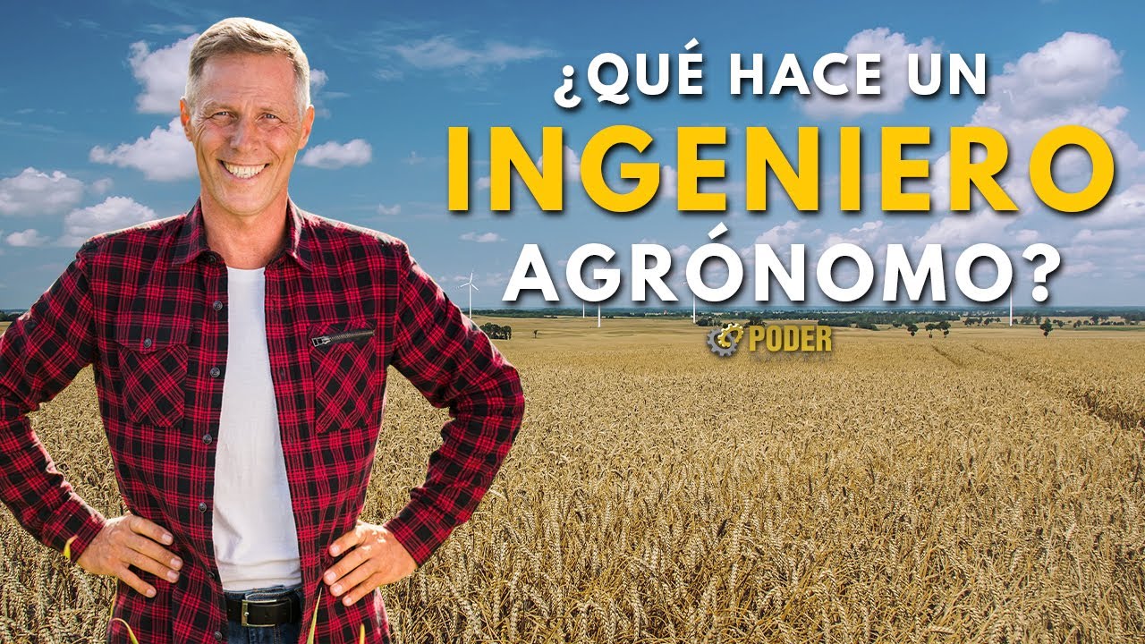 ¿QUÉ HACE UN INGENIERO AGRÓNOMO?