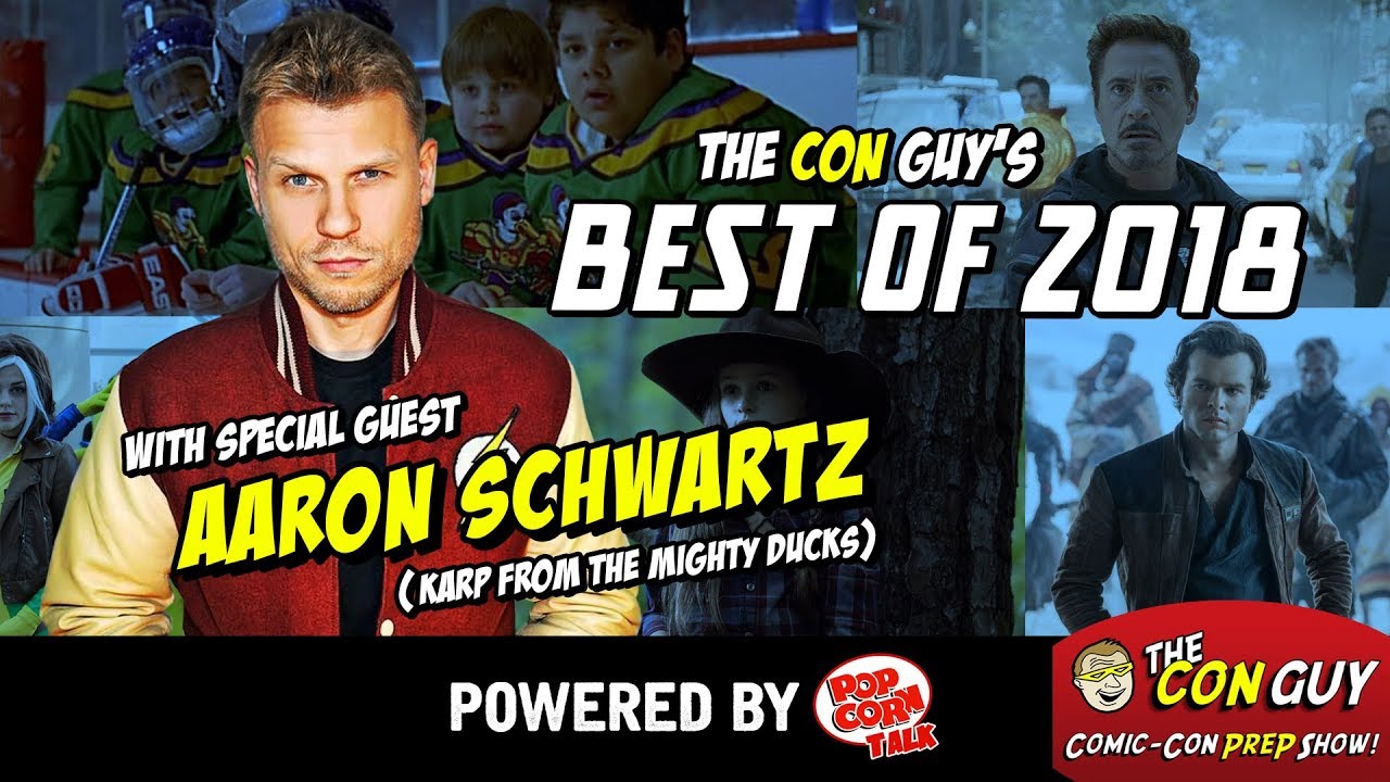 Best of 2018 With Special Guest Aaron Schwartz (Karp from The Mighty Ducks) | The Con Guys