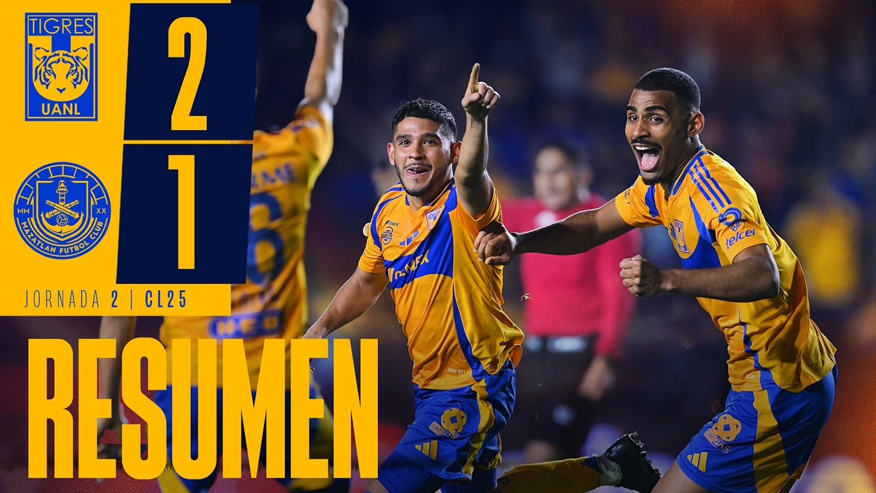 📹 Resumen Liga MX | Tigres 2-1 Mazatlán | Jornada 2 | Clausura 2025