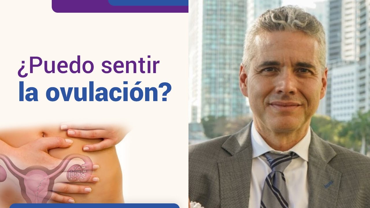 ¿Puedo sentir la ovulación? l Dr. Juan Luis Giraldo
