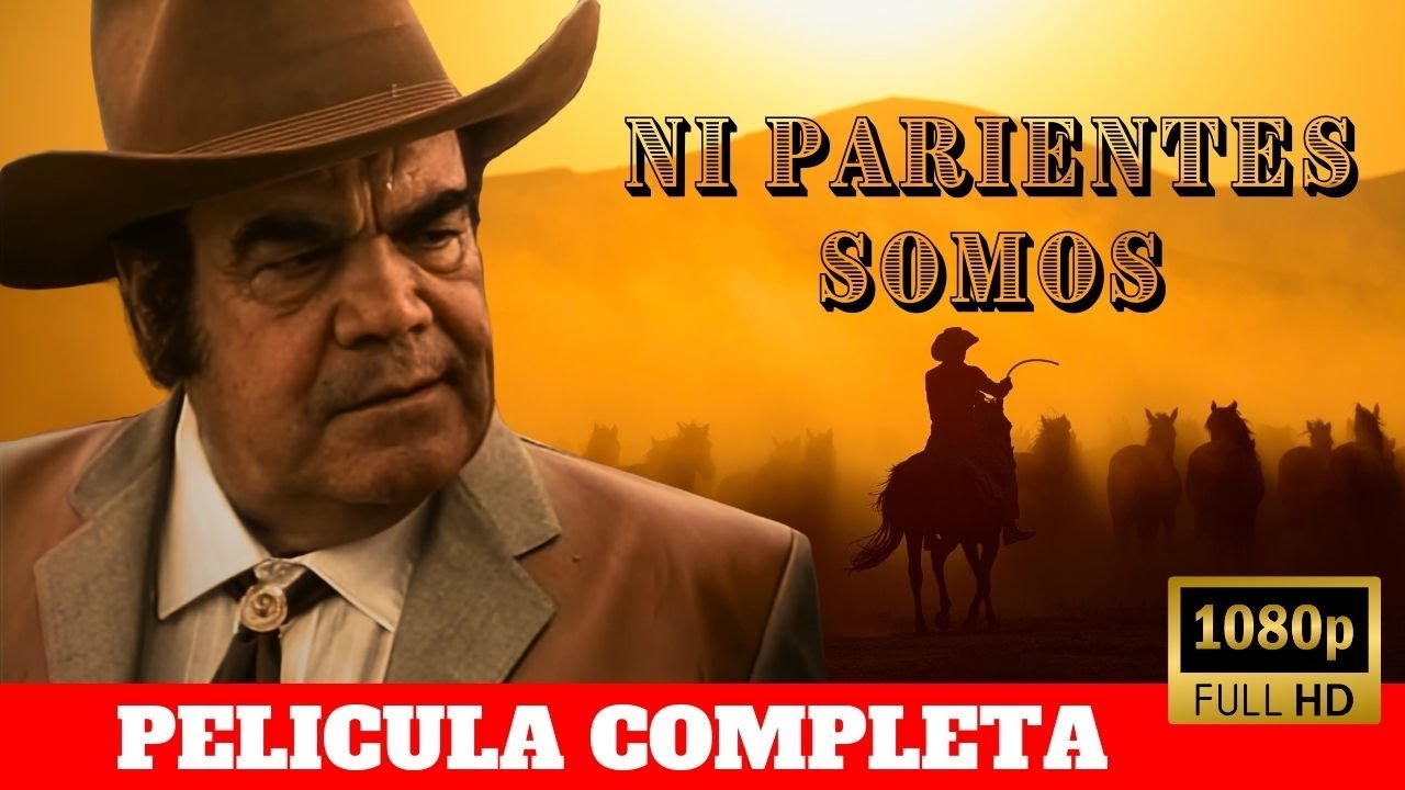 Ni Parientes Somos | La Pelicula Completa | Cine mexicano | Los Tigres Del Norte