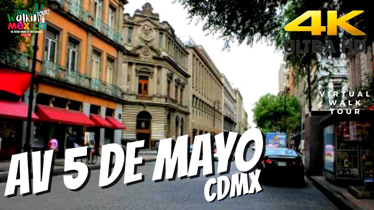 【4K】Avenida 5 de MAYO CENTRO HISTÓRICO CDMX México City - 4KWalking Tour 4kMéxico City