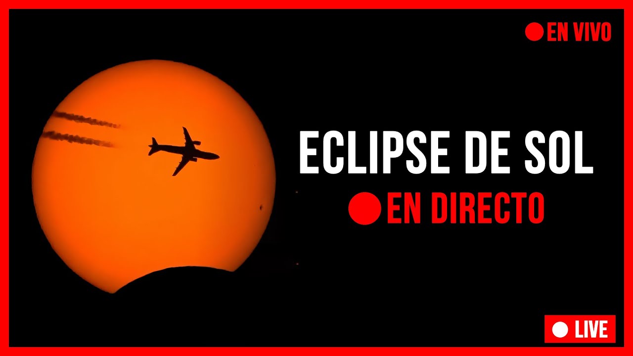 🔴 ¡ECLIPSE SOLAR EN DIRECTO! 🌞 Mira el fenómeno en vivo