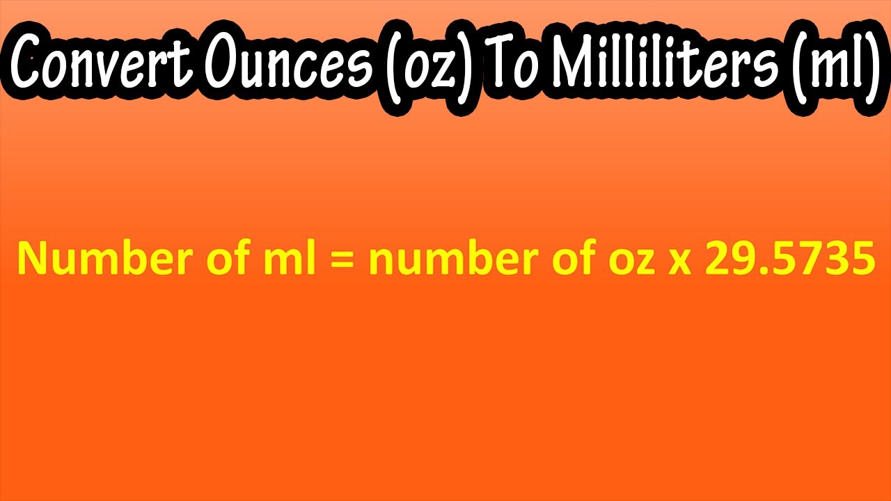 How To Convert, Change Ounces (oz) To Milliliters (ml) Explained - Converting Ounces To Milliliters