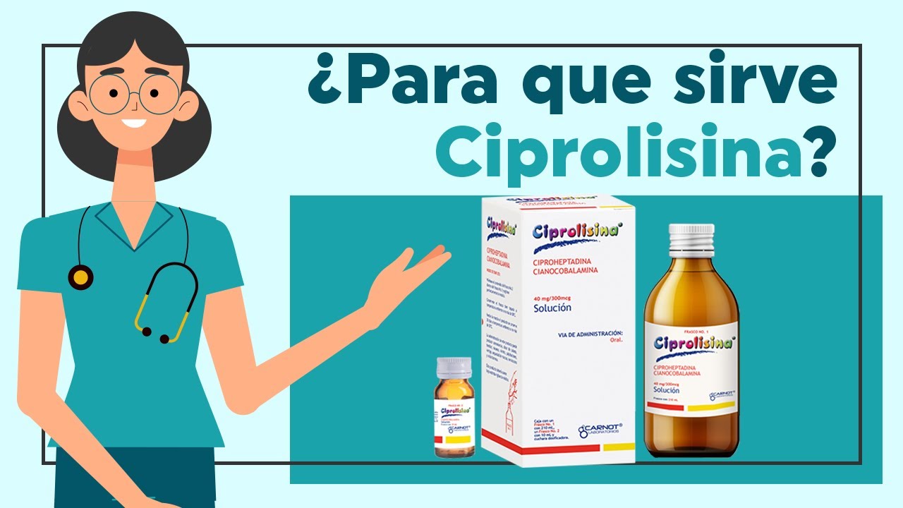Ciprolisina ¿Para qué sirve? 💊 Estimulante del apetito en Niños y Adultos