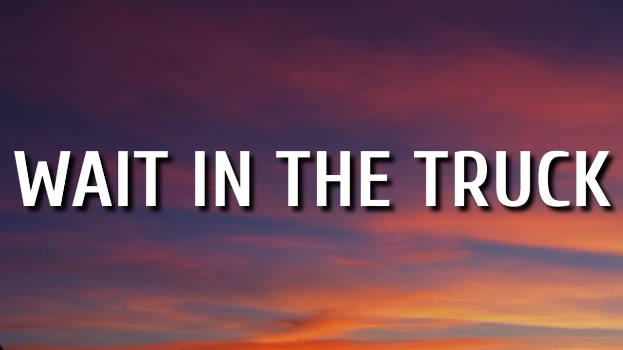Hardy - Wait In The Truck (Lyrics) Ft. Lainey Wilson
