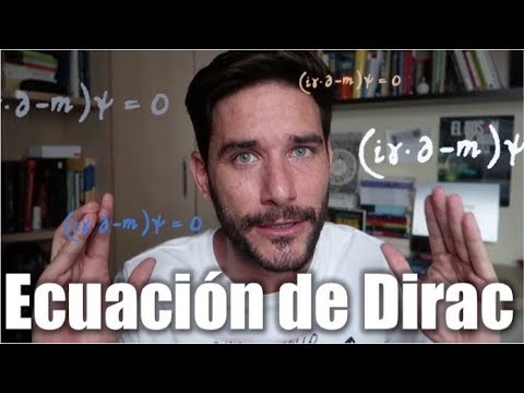 La ecuación más bella de la física, la ecuación de Dirac