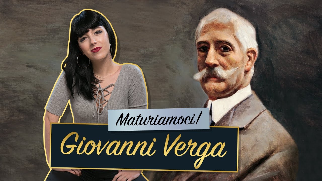 Giovanni Verga || Vita e opere — Maturità