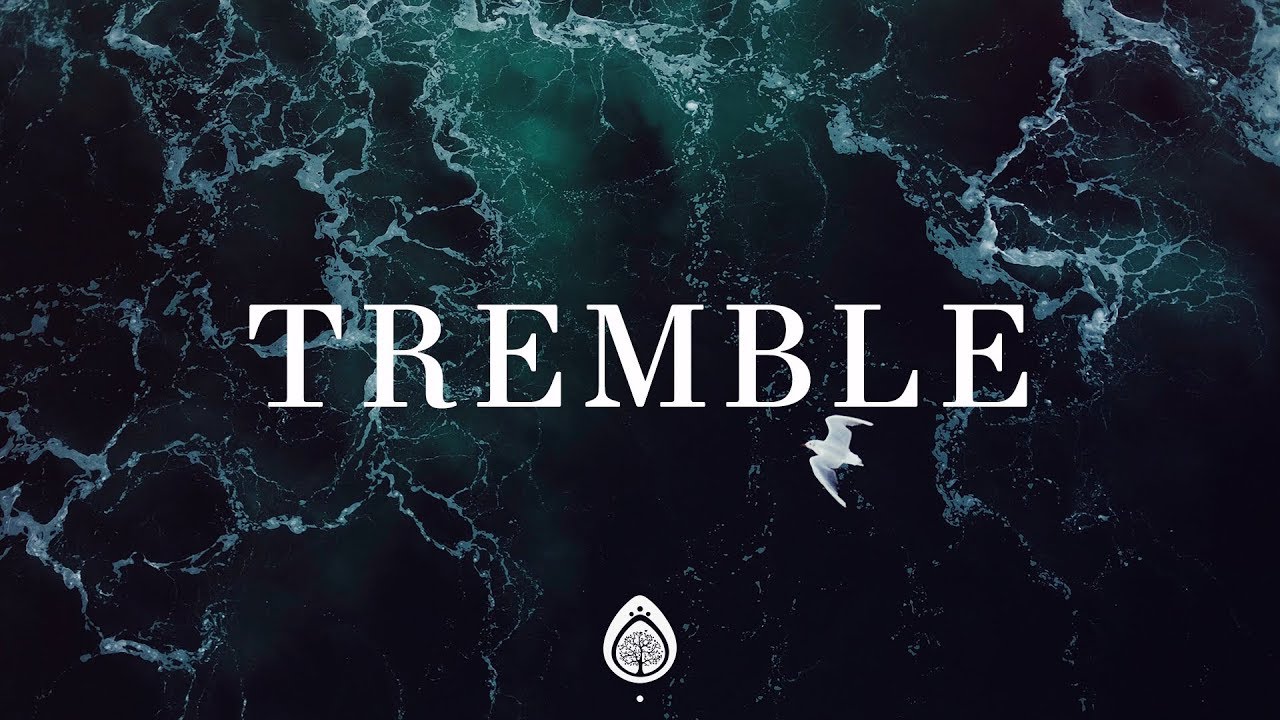 Tremble (Lyrics) ~ Upper Room (Mosaic MSC)