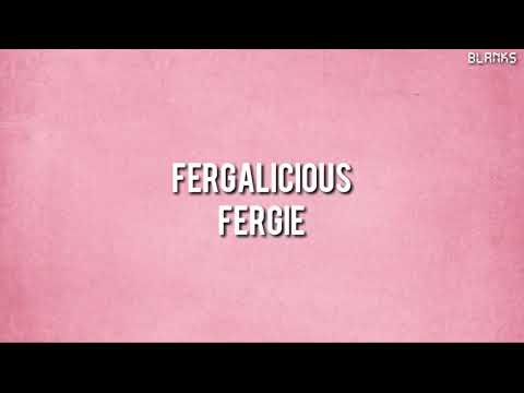 Fergie - Fergalicious (Lyrics)