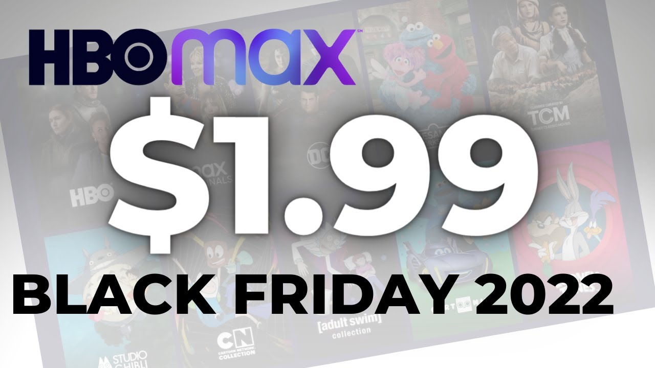 DEAL ALERT: HBO Max Is Only $1.99/Month During Black Friday 2022!