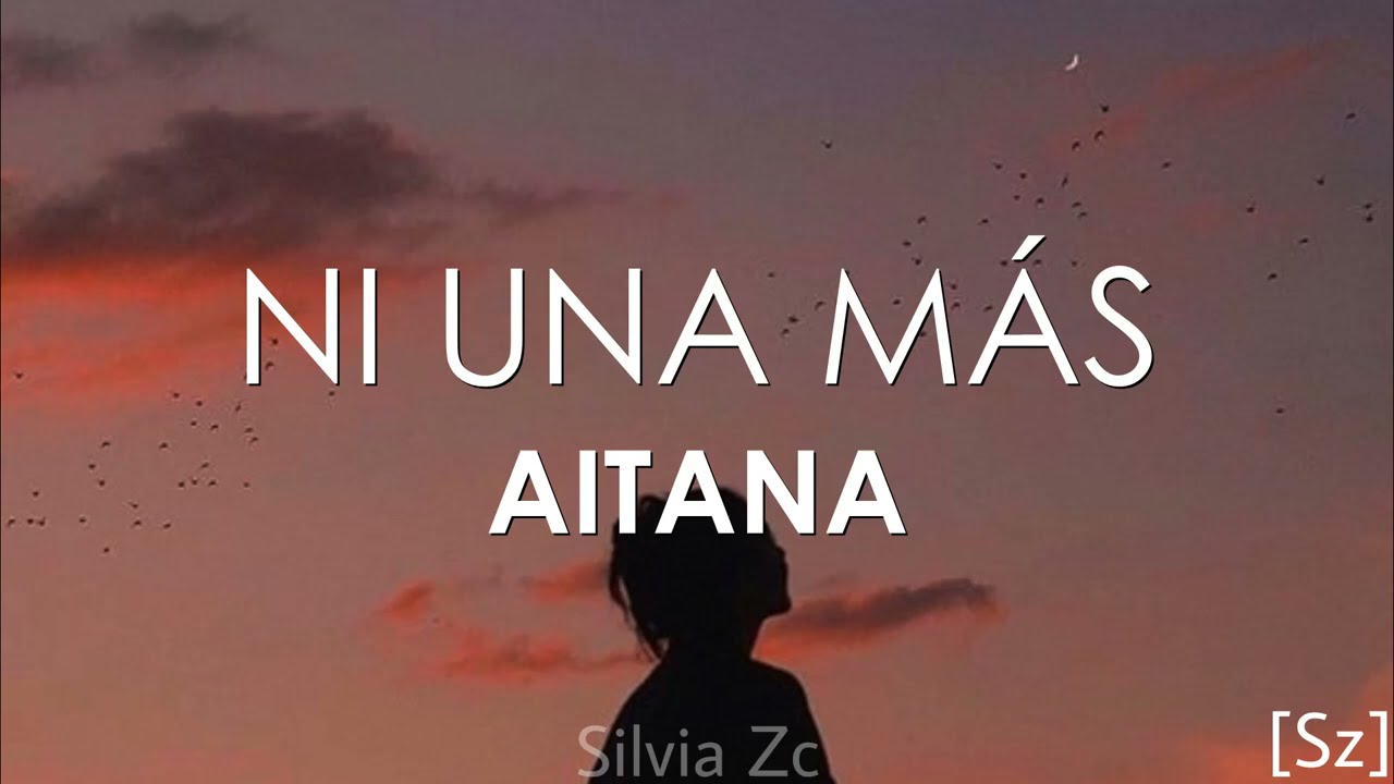 Aitana - Ni Una Más (Letra)