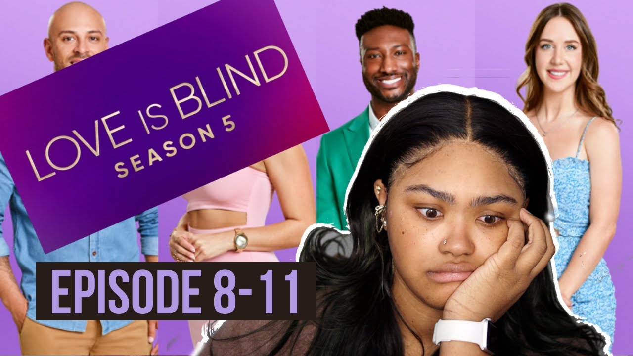 LOVE IS BLIND SEASON 5... yeah that's enough now (EP 8-11) | KennieJD