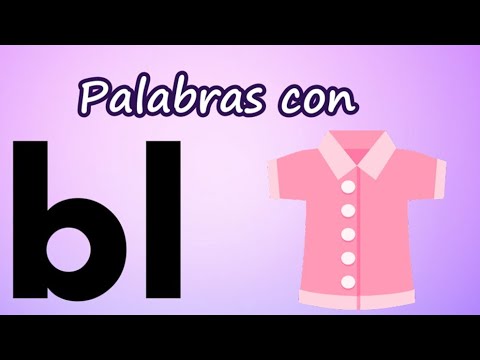 Palabras con Bl Sílabas trabadas | Aprende a leer y escribir bla ble bli blo blu