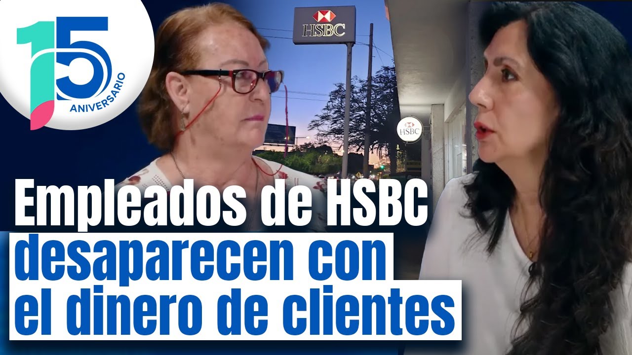 Denuncian robo de su dinero en banco HSBC: Empleados desaparecieron y se niegan a regresarles todo