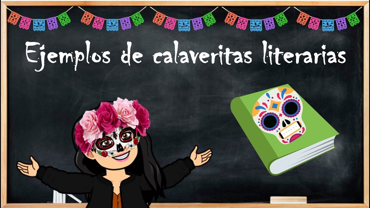Ejemplos de calaveritas literarias