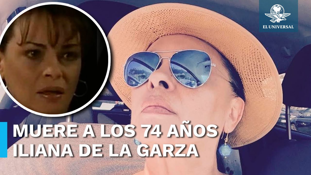 Fallece Iliana de la Garza, reconocida actriz que participó en "La Rosa de Guadalupe"