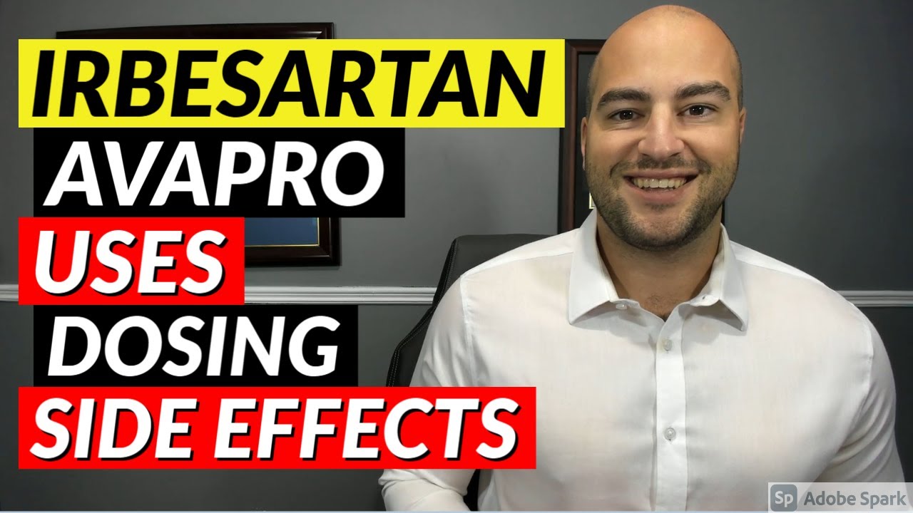 Irbesartan (Avapro) - Uses, Dosing, Side Effects | Medication Review