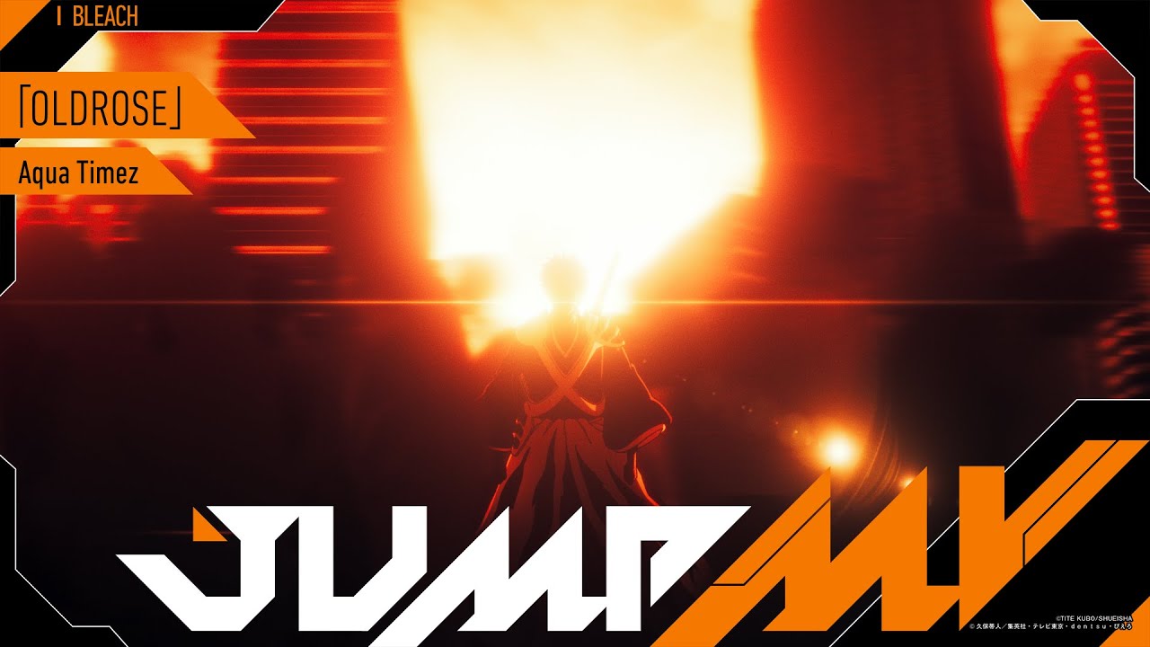 『BLEACH』× Aqua Timez『OLDROSE』| JUMP MV