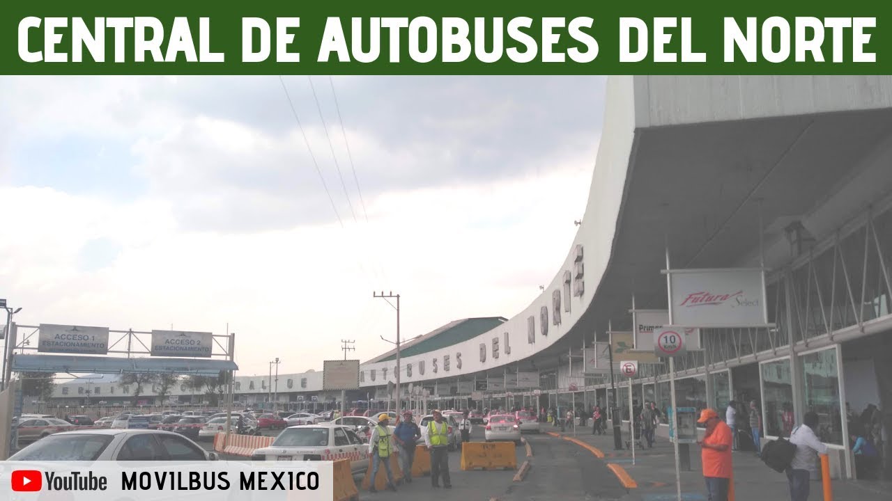 Conoce las terminales de autobuses en México| Cap. 3 |CENTRAL DEL NORTE