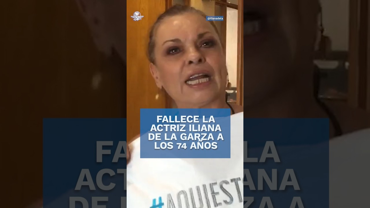 Muere Iliana de la Garza a los 74 años, famosa actriz de telenovelas #shorts