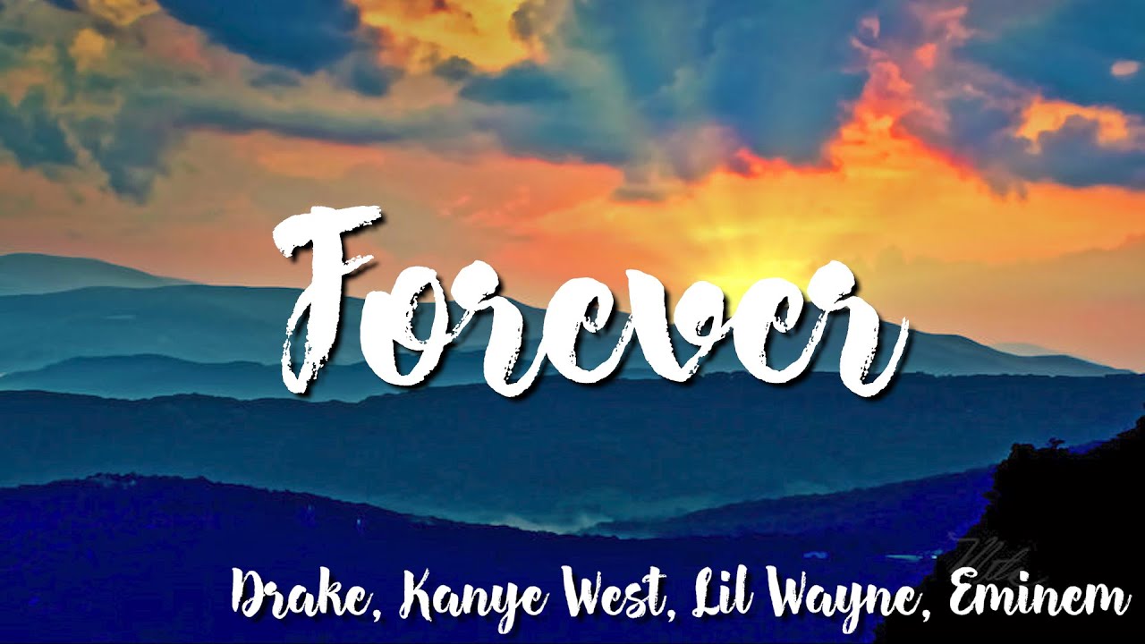 Drake, Kanye West, Lil Wayne, Eminem - Forever ( Lyrics)