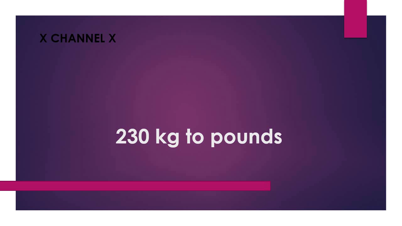 230 kg to pounds