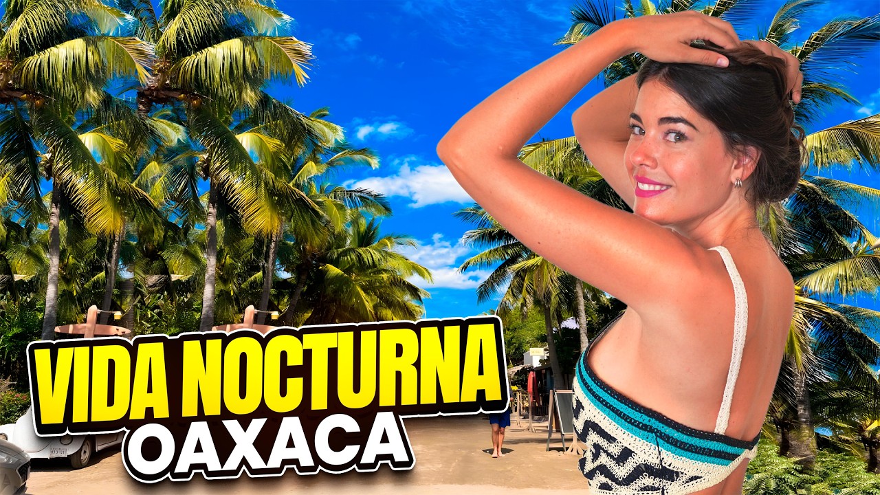 VIDA NOCTURNA en Playa Zicatela: ¡Lo Mejor de OAXACA! 4K