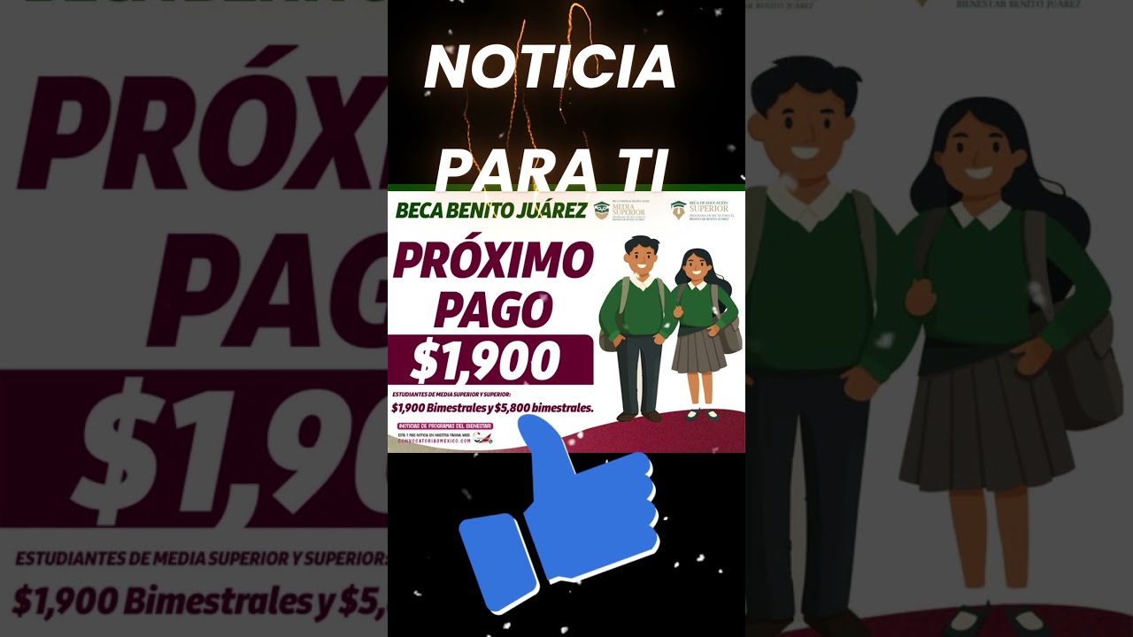 📌🔊¡Esta es la fecha de tu nuevo pago! Montos que te tocan de la Beca Benito Juárez 2025