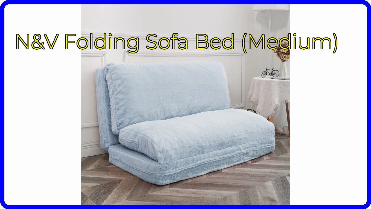 REVIEW (2024): N&V Folding Sofa Bed (Medium). ESSENTIAL details.
