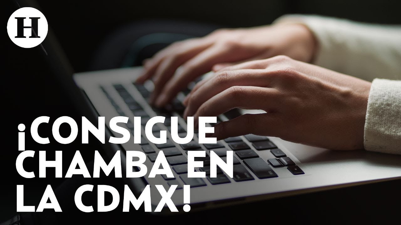 Secretaría del Trabajo de CDMX promociona empleos con salarios de los 6 mil 500 a los 45 mil pesos