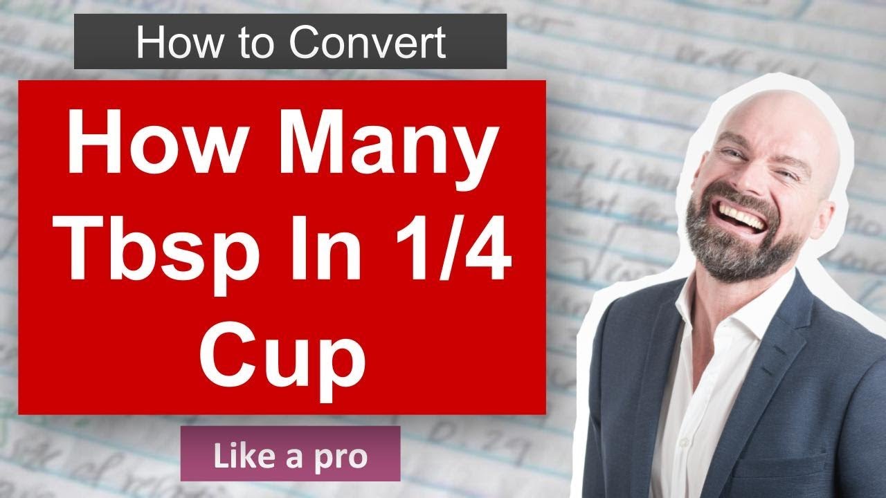 ✅ How Many Tbsp In 1 4 Cup