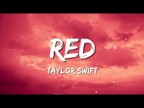 Taylor Swift - Red (Lyrics)