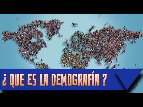 ¿ QUE ES LA DEMOGRAFÍA ? te lo explico