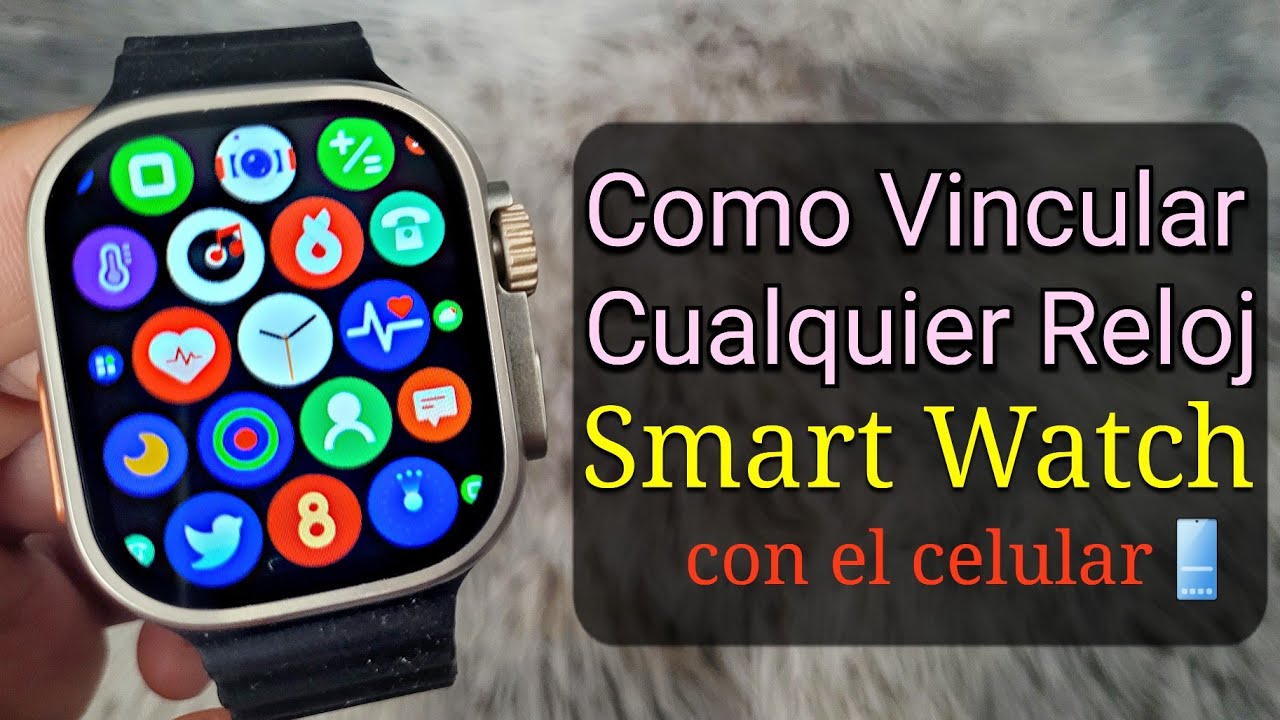 Cómo conectar CUALQUIER Reloj inteligente a un celular📱| Como Configurar un Smart Watch