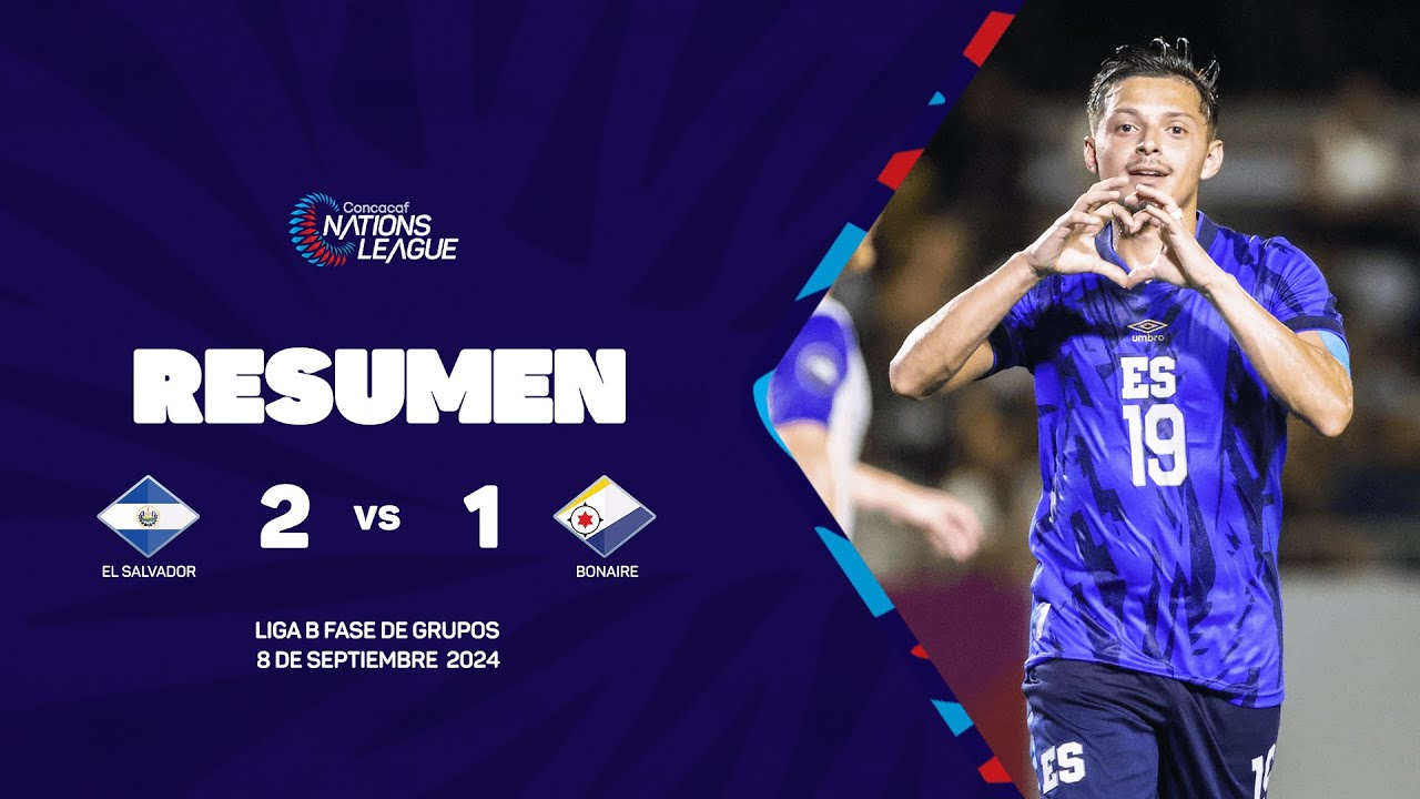 El Salvador vs Bonaire | 2024/25 Concacaf Nations League | Group Stage