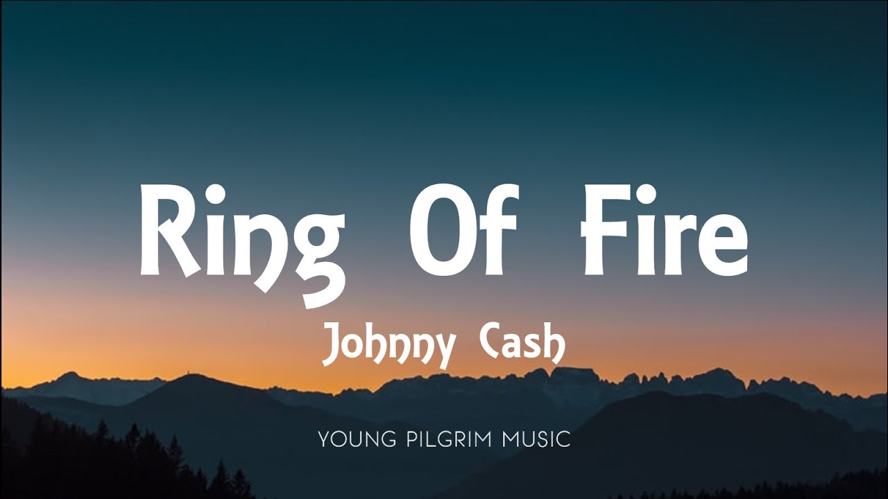 Johnny Cash - Ring Of Fire (Lyrics)