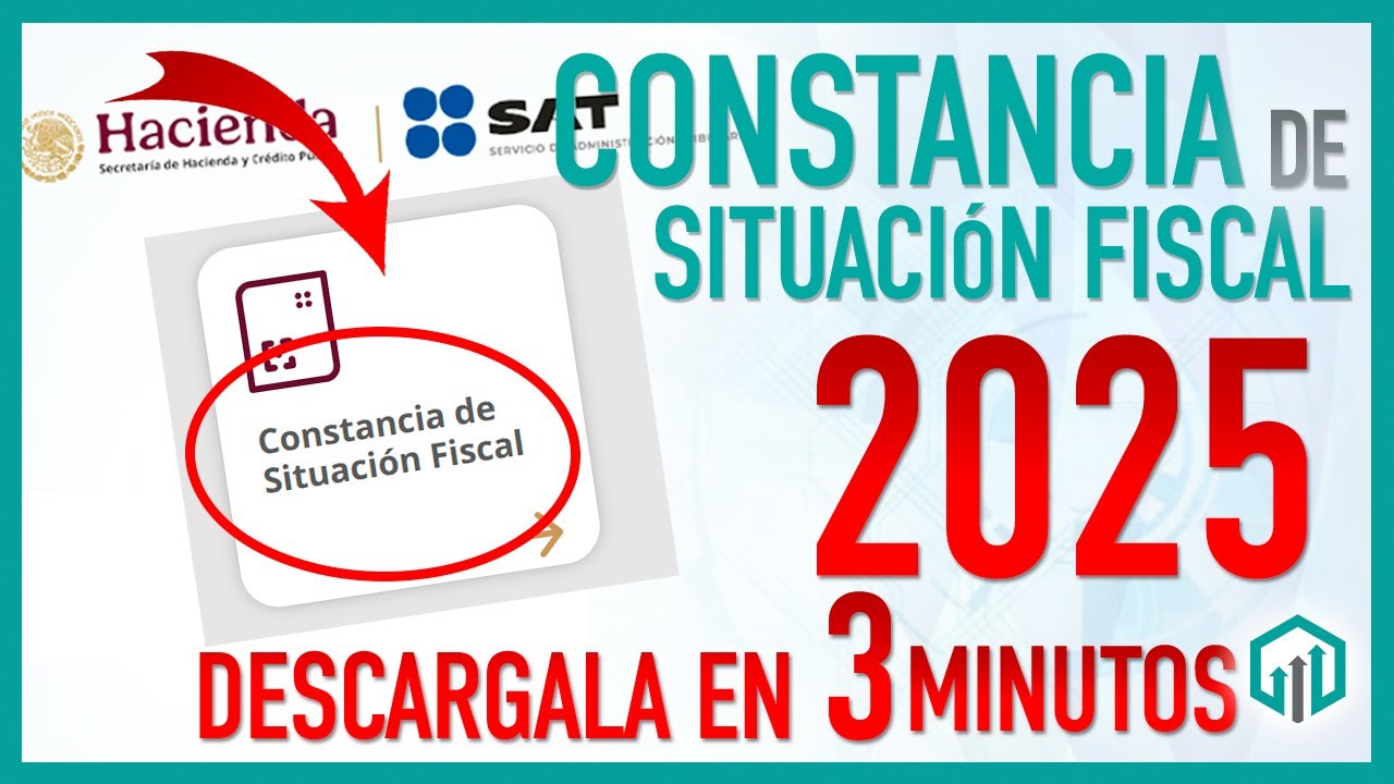 Constancia de Situación Fiscal 2025 Nuevo Portal SAT | Aprende a sacarla en menos de 3 minutos SAT