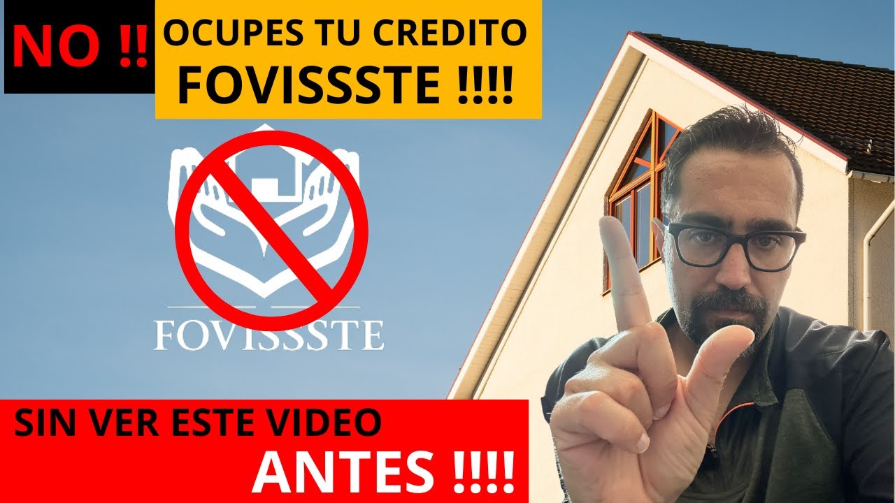 "¡No uses tu crédito FOVISSSTE sin ver esto!", Descubre las claves para tomar la mejor decisión
