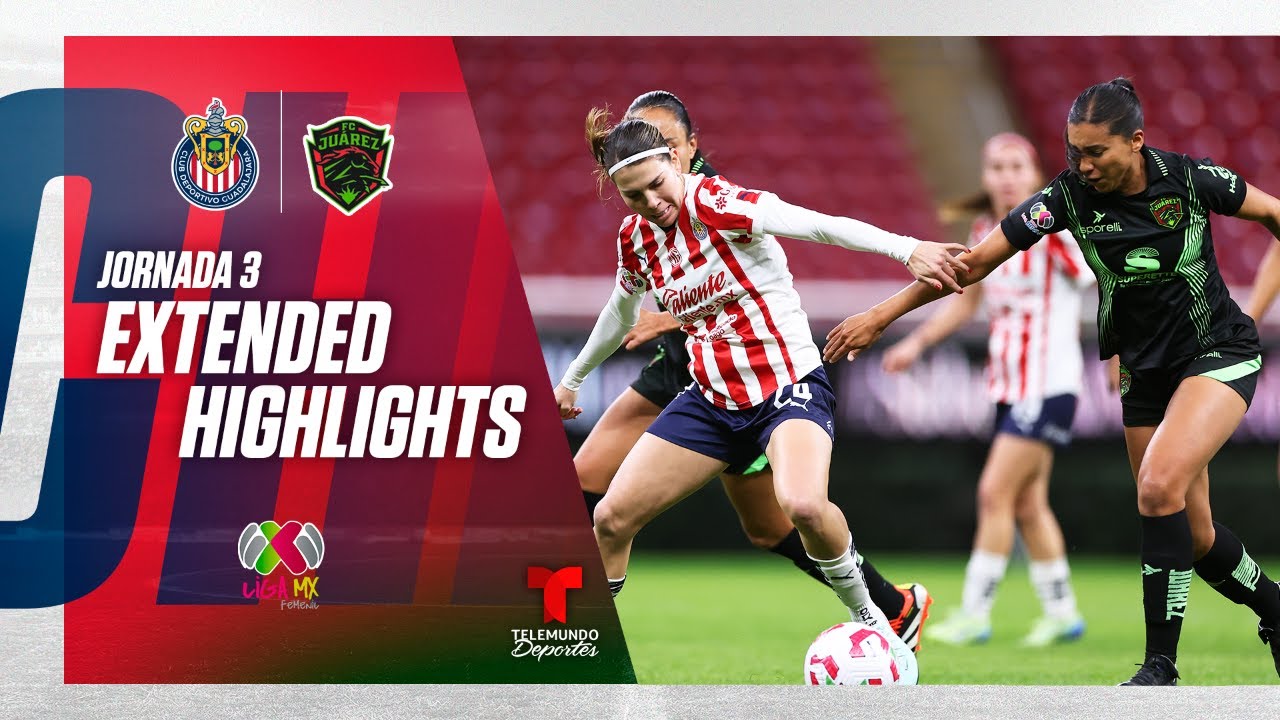 Chivas vs. FC Juárez | Highlights Chivas | Liga MX Femenil Jornada 3 | Telemundo Deportes