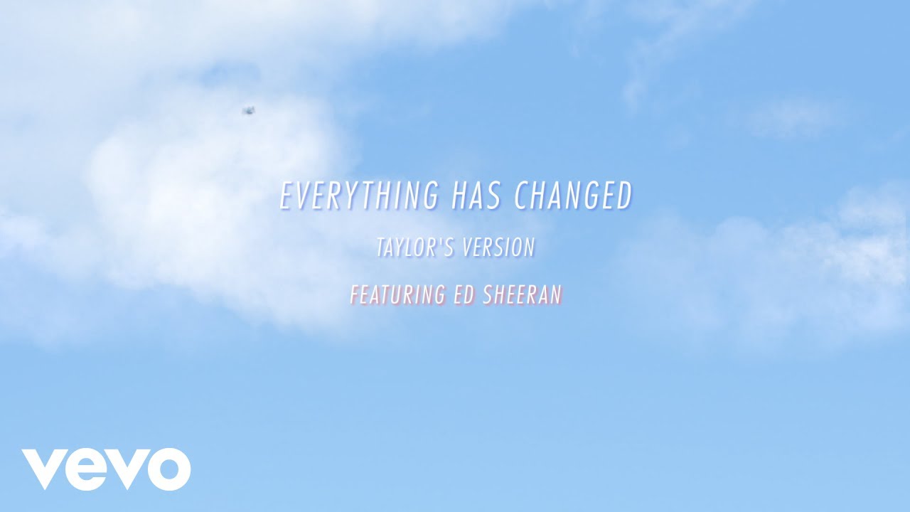 Taylor Swift - Everything Has Changed (Taylor's Version) (Lyric Video) ft. Ed Sheeran