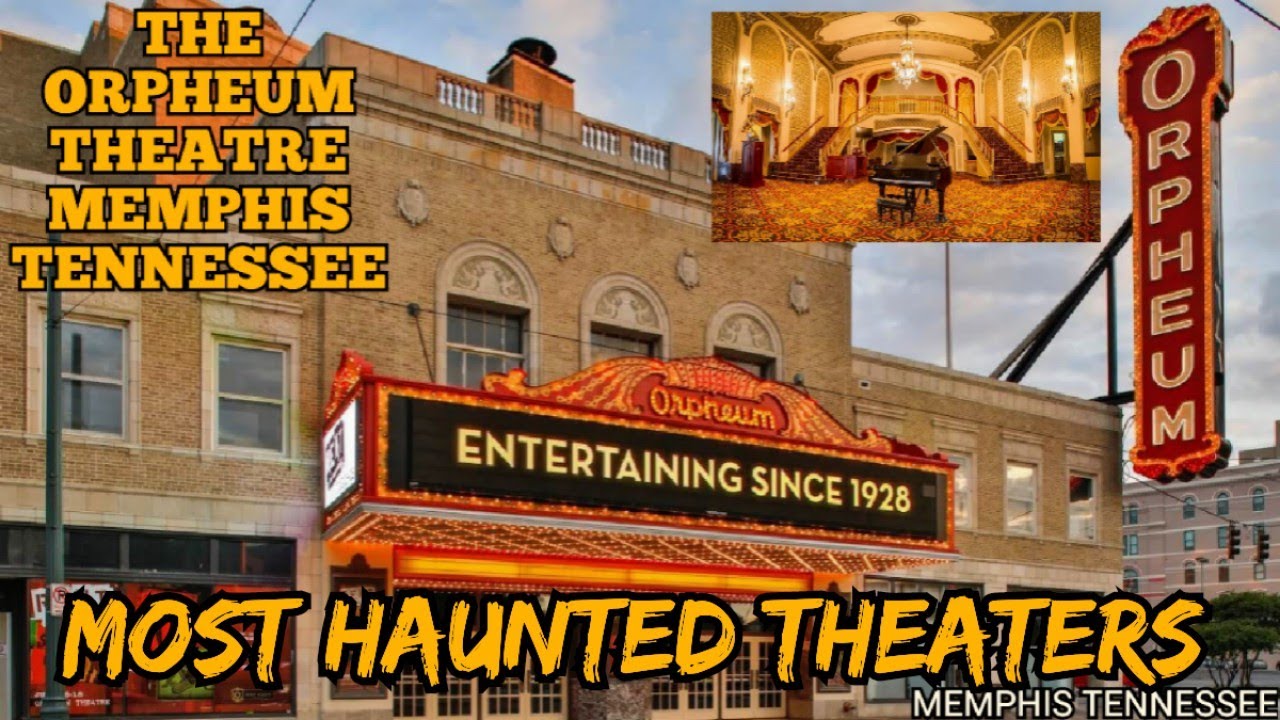 Haunting Tales from the Orpheum Theatre in Memphis, Tennessee