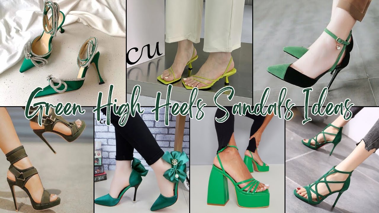 GREEN HIGH HEELS SANDALS FOOTWEAR DESIGN IDEAS | PICTURESistic