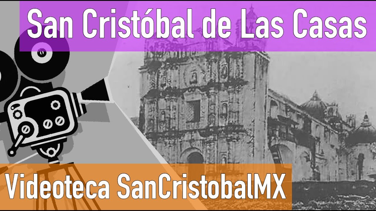 San Cristóbal de Las Casas  Un viaje en el tiempo