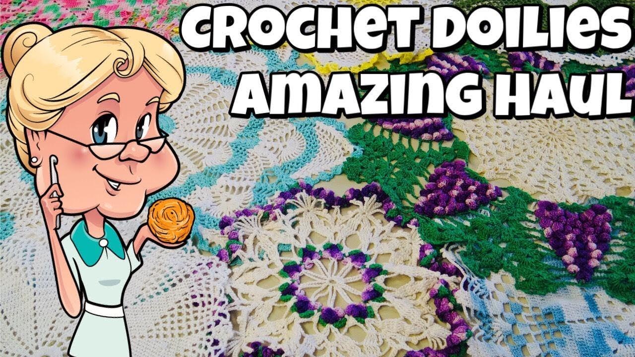 Crochet Doily Haul - Amazing - Beautiful Designs - Show and Tell