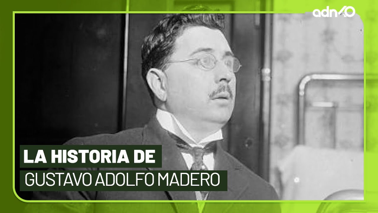 Gustavo A. Madero, personaje clave de la Revolución mexicana l El ADN de la historia