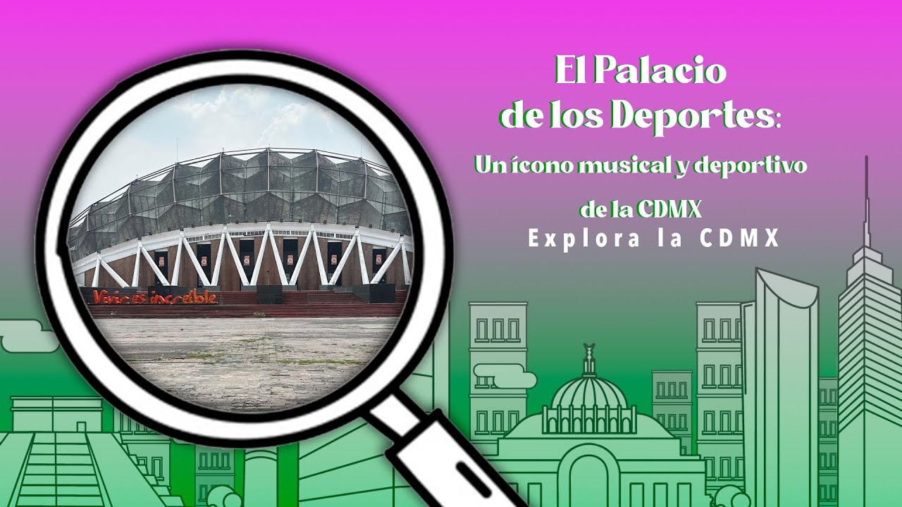 El Palacio de los Deportes: Un ícono musical y deportivo de la CDMX
