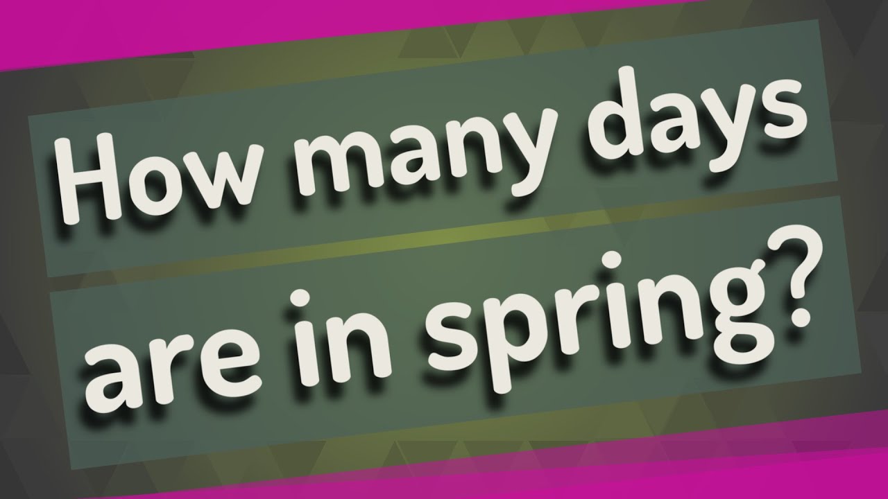 How many days are in spring?