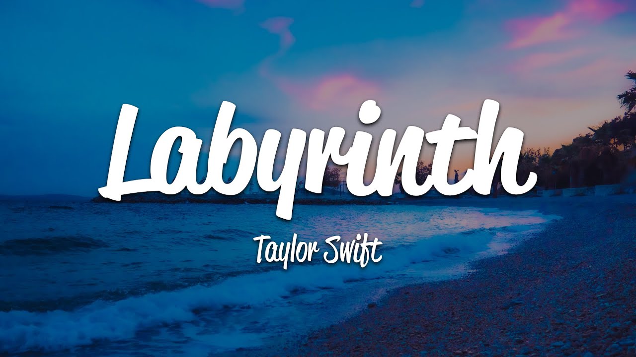 Taylor Swift - Labyrinth (Lyrics)